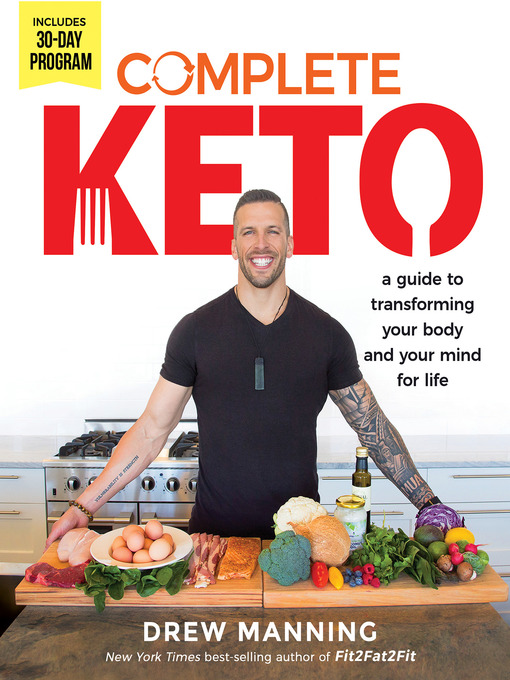 Complete Keto A Guide to Transforming Your Body and Your Mind for Life
